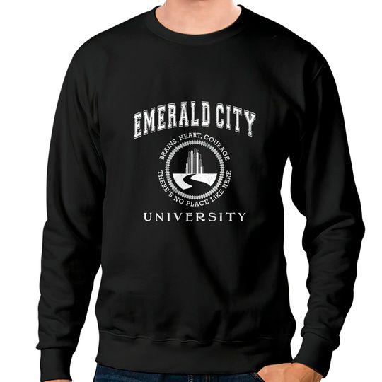 Emerald City University | The Wizard Of Oz | Wicked The Musical - The Wizard Of Oz - Sweatshirts