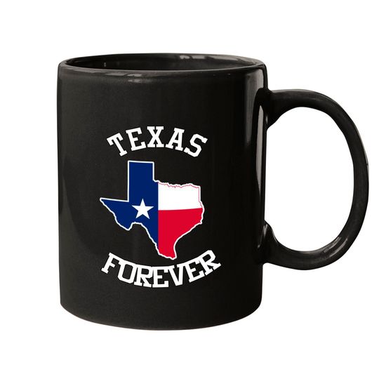 Texas Forever by Basement Mastermind - Texas - Mugs