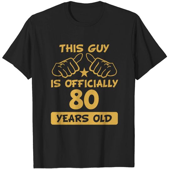 This Guy Is 80 Years Old 80Th Birthday T-shirt