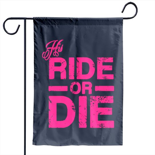 Ride Or Die Pink Garden Flags