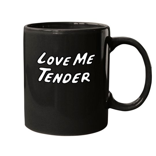 Love Me Tender - Elvis - Mugs