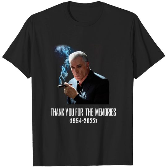 RIP Ray Liotta Goodfellas Star 1954 2022 Thank For Memories Ray Liotta T Shirt Ray Liotta 68th Shirt