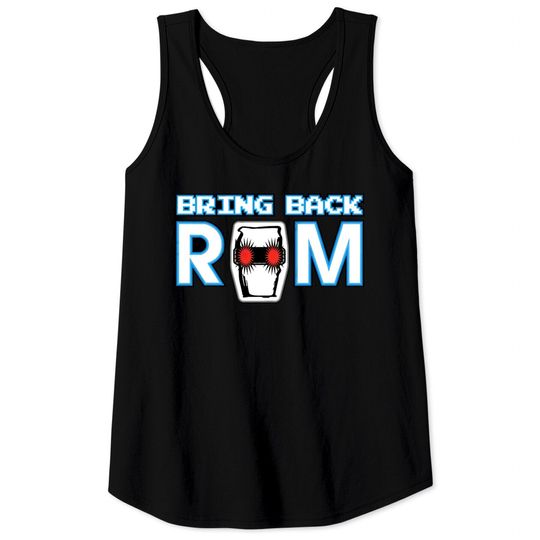 Bring Back ROM! - Rom - Tank Tops