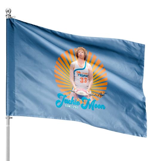 Semi-Pro Jackie Moon - Semi Pro Jackie Moon Will Ferrell - House Flags