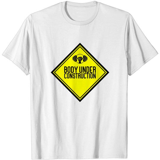 Body Under Construction - Gym - T-Shirt