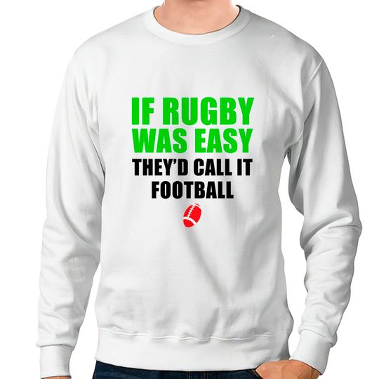 Rugby funny quotes - Rugby - Sweatshirts