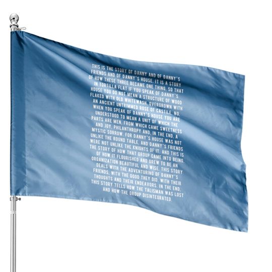 Steinbeck - Tortilla Flat - 1st Paragraph - Steinbeck - House Flags