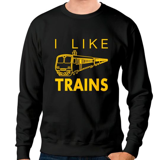 I like trains - I Like Trains - Sweatshirts