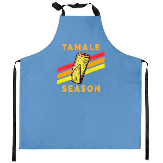 Tamale Season - Tamales - Kitchen Aprons