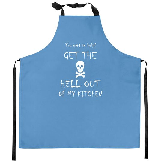 GET OUT OF MY KITCHEN - Kitchen - Kitchen Aprons