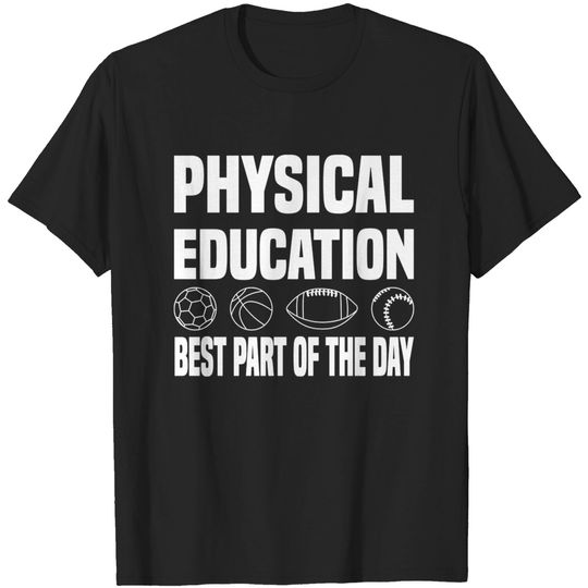 Physical Education PE Teacher School - Teacher - T-Shirt