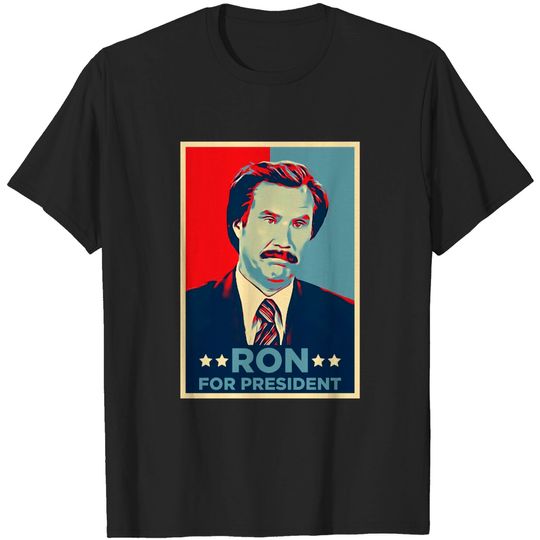 Ron Burgundy for president - Anchorman - T-Shirt