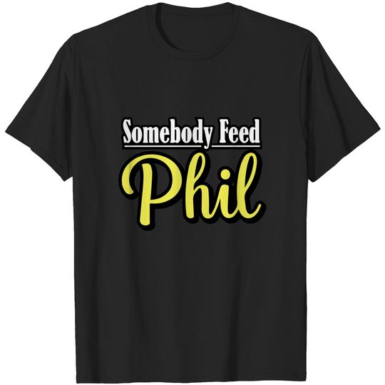 Somebody Feed Phil Logo - Netflix - T-Shirt