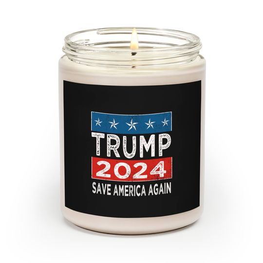 trump 2024 save America again - Trump 2024 - Scented Candles