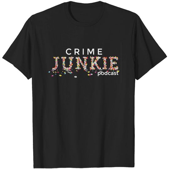 crime junkie podcast merch T-shirt