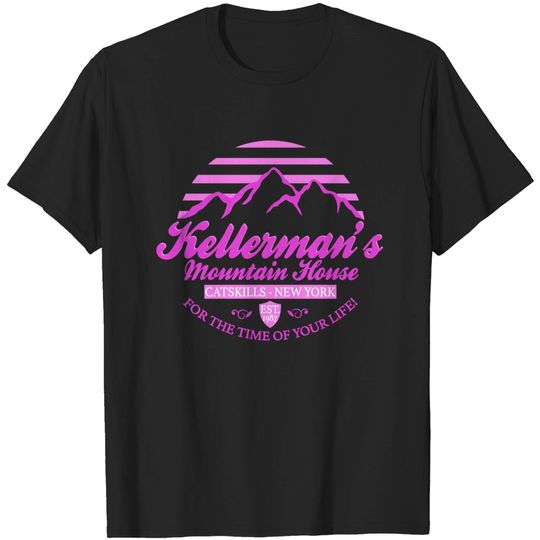 Dirty Dancing Kellermans Mountain House - Dirty Dancing - T-Shirt
