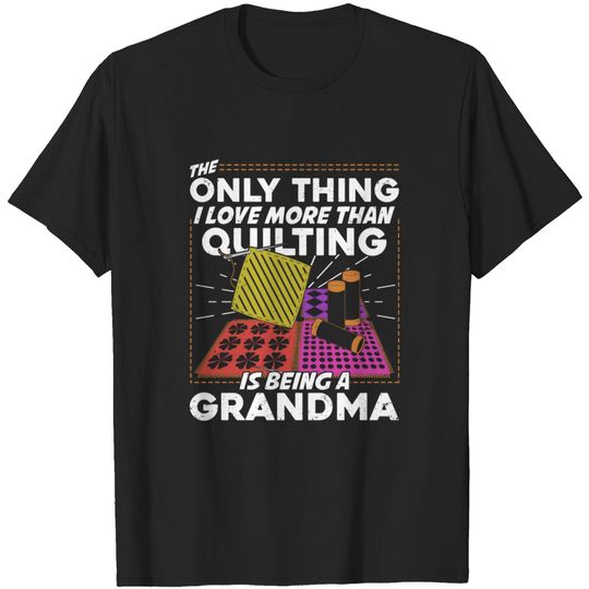 Quilting Grandma Quilter Grandmother Gift - Quilting Grandma - T-Shirt