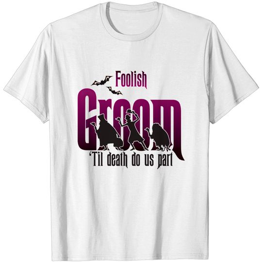 Foolish Groom - Disney - T-Shirt