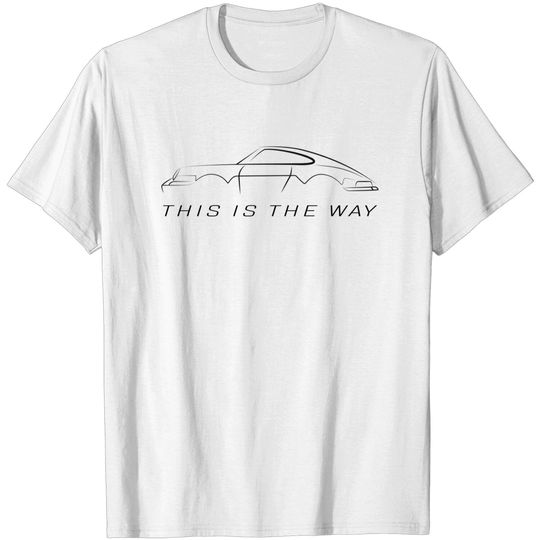 This Is The Way - W - Porsche - T-Shirt