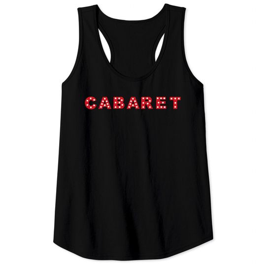 Cabaret - Cabaret Musical - Tank Tops