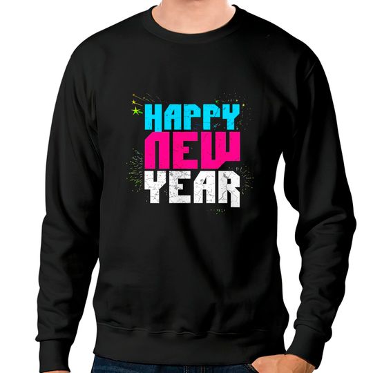 Happy New Year - New Year - Sweatshirts