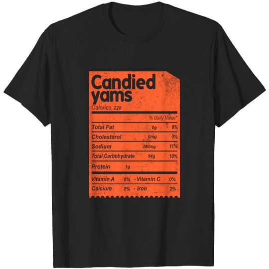 Funny Candied yams nutrition facts matching thanksgiving - Candied Yams Nutrition Facts - T-Shirt