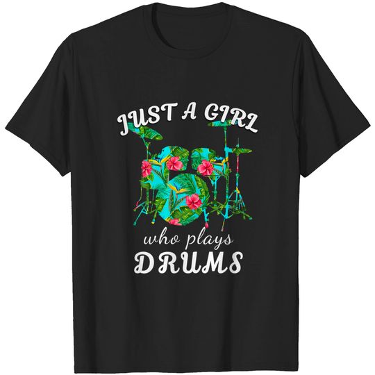 Just A Girl Who Plays Drums Tropical Flower Summer T-shirt