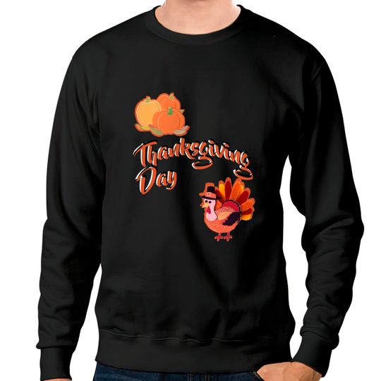 ThanksGiving Day Pumpkin Turkey - Thanksgiving - Sweatshirts