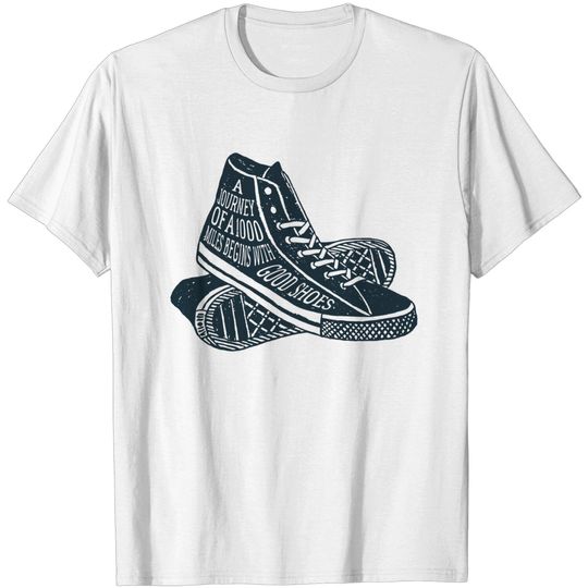 A Journey Of A 1000 Miles Begins With A Single Step - Sneakers - T-Shirt