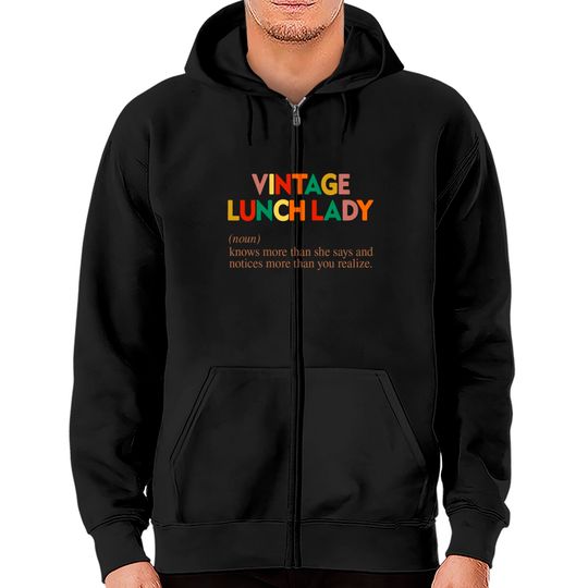 Vintage Lunch Lady Definition Knows More Than She Says - Vintage Lunch Lady Definition - Zip Hoodies