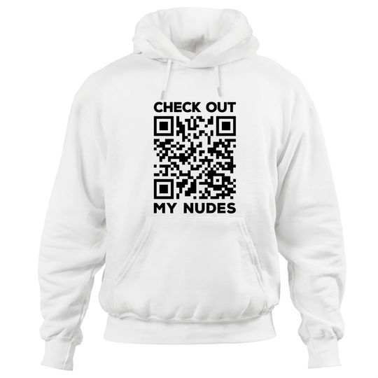 Rick Roll QR Code - Check Out My Nudes - Rick Astley - Hoodies