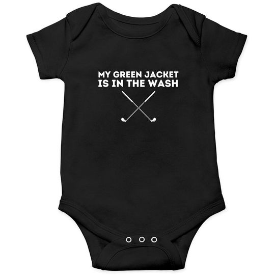 My Jacket Is In The Wash - Golfing Lover & Master Golf Gift Onesies