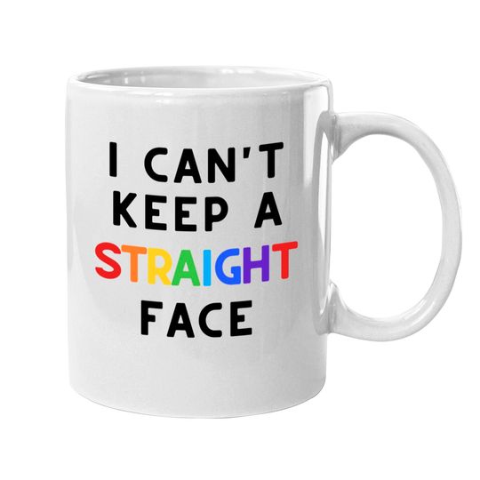 PRIDE MONTH 2021 - I CAN'T KEEP A STRAIGHT FACE RAINBOW - Pride Month - Mugs