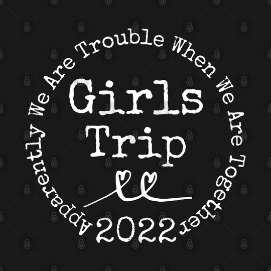 Girls Trip 2022 - Girls Trip 2022 - T-Shirt