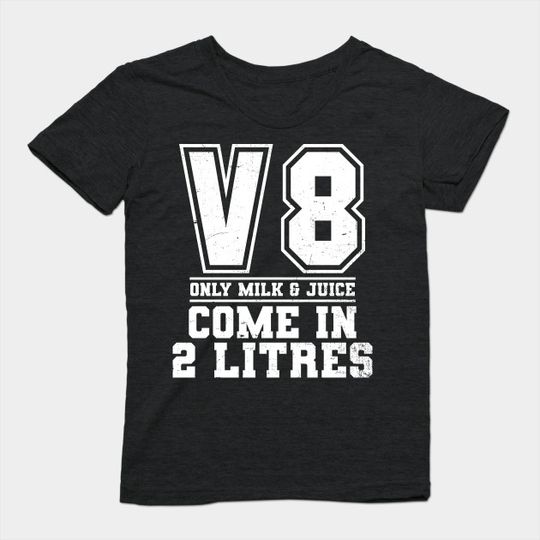V8 Engine Shirt | Milk And Juice Come 2 Litres Gift - V8 Engine - T-Shirt