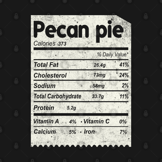 Funny Pecan pie nutrition facts matching thanksgiving - Pecan Pie Nutrition Facts - T-Shirt