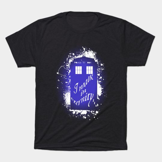 I WALK IN ETERNITY - Doctor Who - T-Shirt