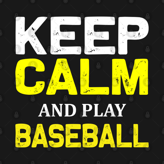 Keep Calm And Play Baseball - Baseball - T-Shirt