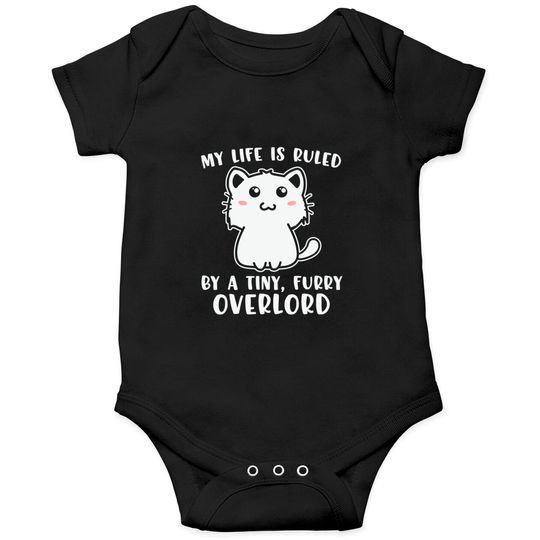 my life is ruled by a tiny,furry overlord Onesies