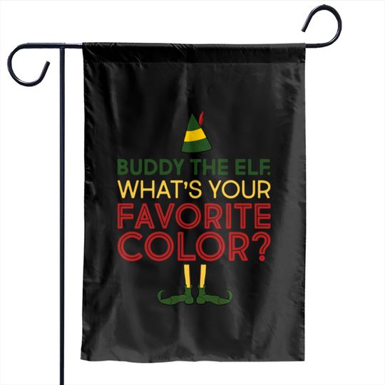 Elf Movie Quote What's Your Favorite Color Garden Flags