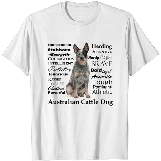 Australian Cattle Dog Traits - Australian Cattle Dog - T-Shirt