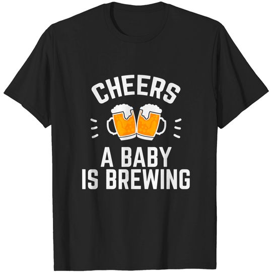New Dad Baby Shower Cheers A Baby Is Brewing T-Shirt