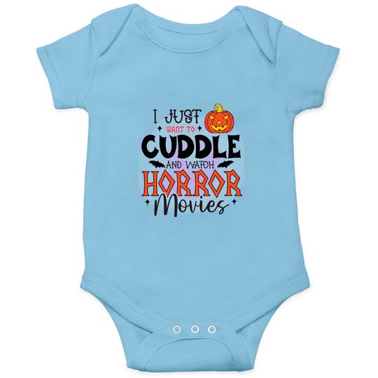 I Just Wants To Cuddle And Watch Horror Movies Halloween Onesies