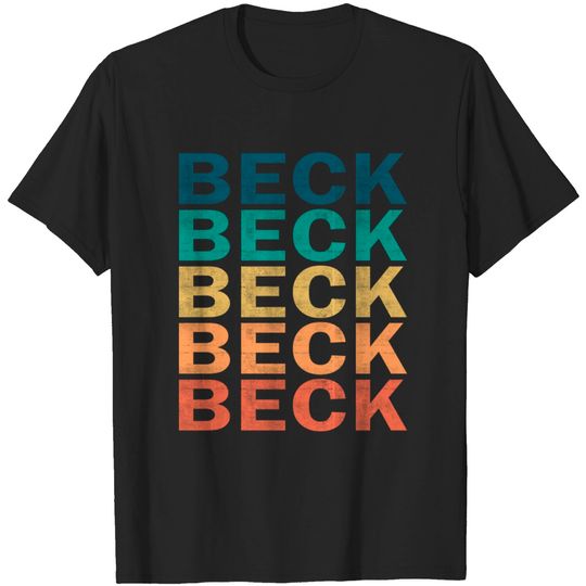 Beck Name T Shirt - Beck Vintage Retro Name Gift Item Tee - Beck - T-Shirt