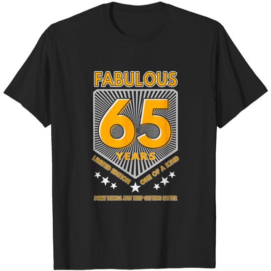 65 and fabulous birthday - 65 And Fabulous Birthday - T-Shirt