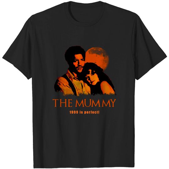 the mummy 1999 is perfect - Movies 90s - T-Shirt