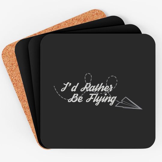 I'd Rather Be Flying [Paper Plane] - Pilot - Coasters