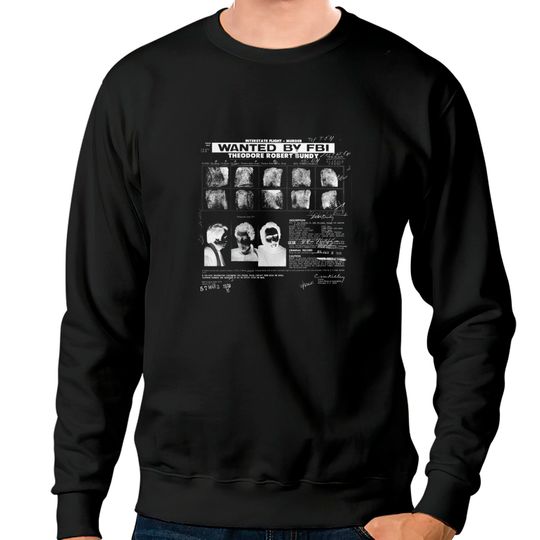 general distrust - Ted Bundy - Sweatshirts