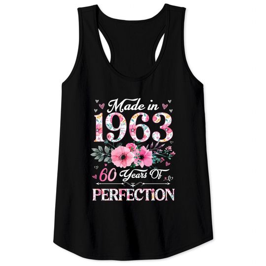 60 Year Old Made In 1963 Floral 60th Birthday Gifts Women Tank Tops