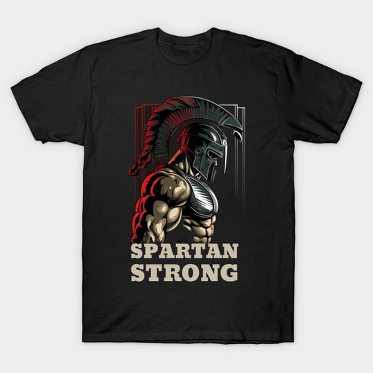 Spartan Strong spartan Strong tshirt Spartan Strong T-Shirt